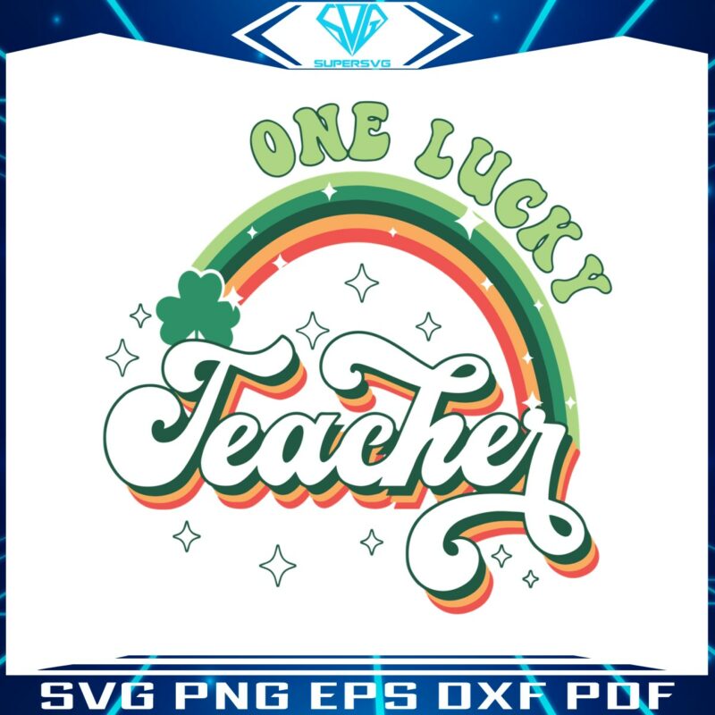 one-lucky-teacher-rainbow-st-patricks-day-svg