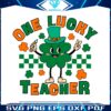 one-lucky-teacher-shamrock-st-patricks-day-svg