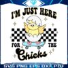 easter-egg-i-am-just-here-for-the-chicks-svg