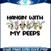hangin-with-my-peeps-mickey-and-friends-svg