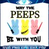 star-wars-may-the-peeps-be-with-you-svg