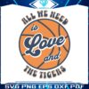 all-we-need-is-love-and-the-tigers-basketball-svg
