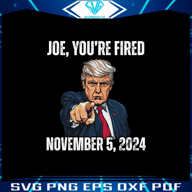 joe-you-are-fired-november-2024-png