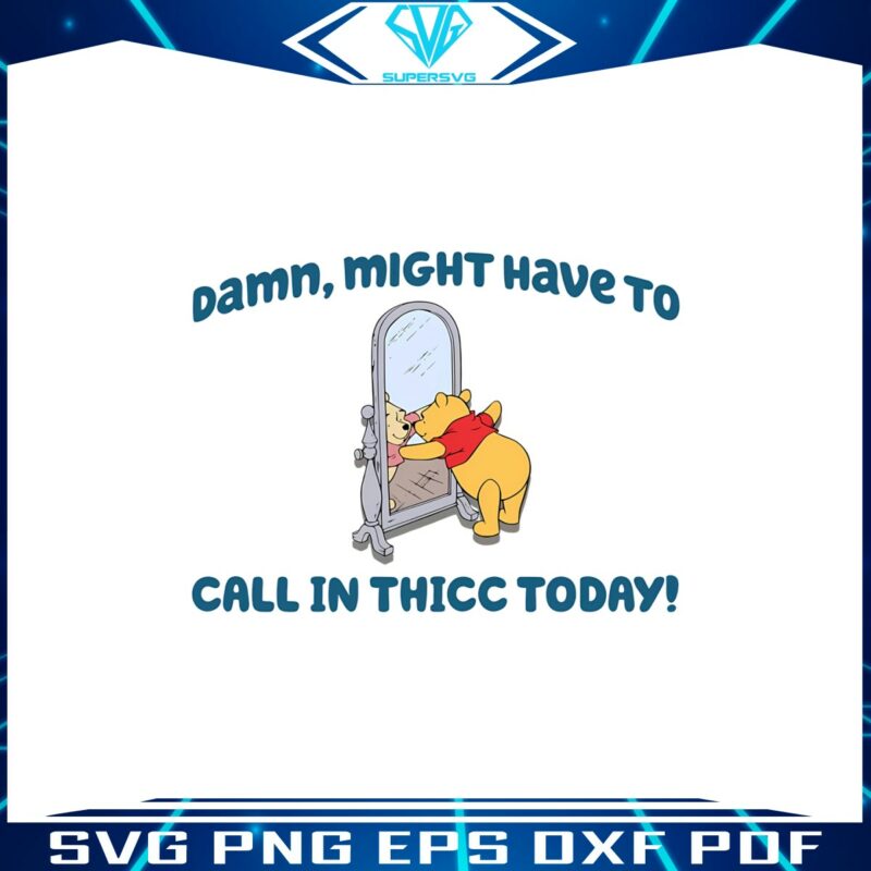 winnie-the-pooh-might-have-to-call-in-thicc-today-png