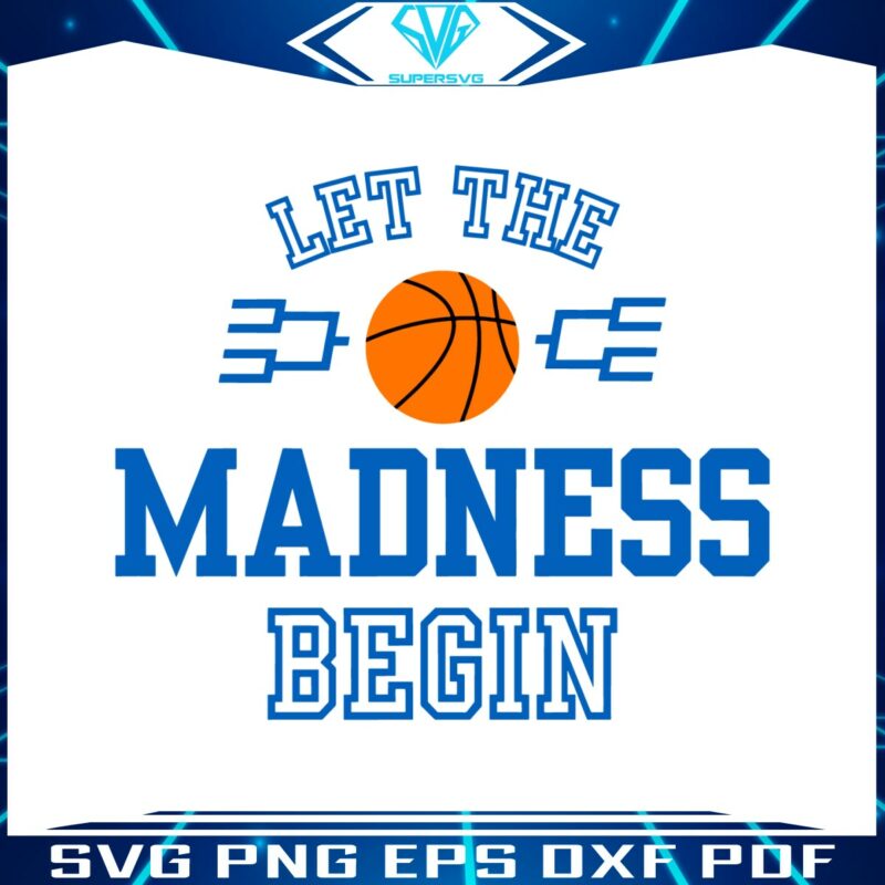 let-the-madness-begin-basketball-tournament-svg