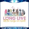 princess-long-live-all-the-magic-we-made-png