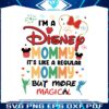 im-a-disney-mommy-its-like-a-regular-mommy-svg