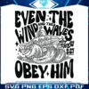 even-the-wind-and-the-waves-obey-him-svg