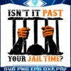 retro-isnt-it-past-your-jail-time-quote-svg