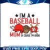 im-a-baseball-mom-of-course-im-broke-png