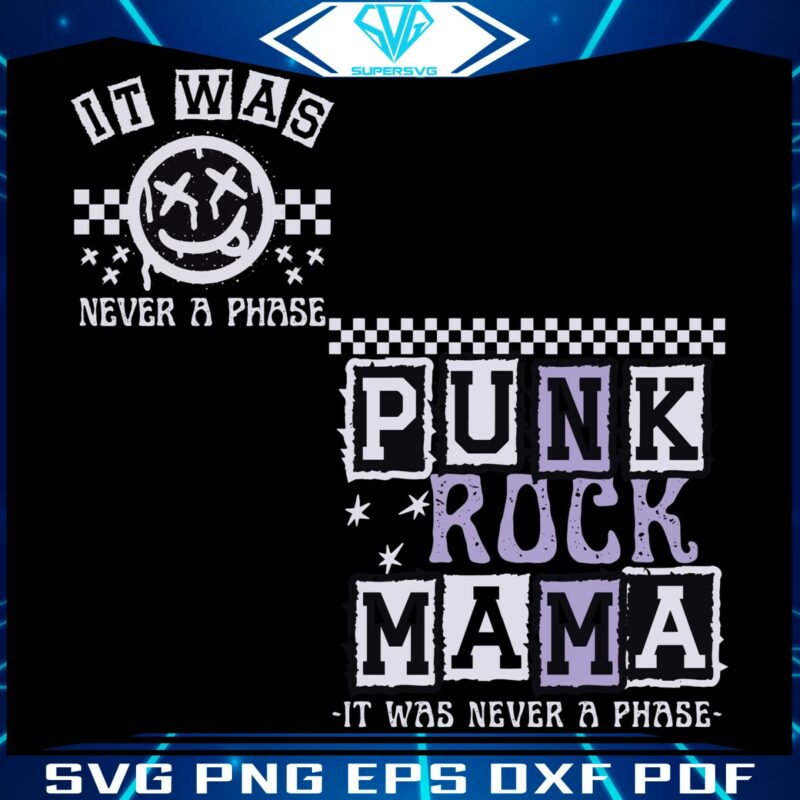 it-was-never-a-phase-punk-rock-mama-svg