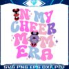 in-my-cheer-mom-era-disney-mouse-svg