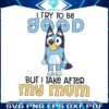 i-try-to-be-good-but-i-take-after-my-mom-svg