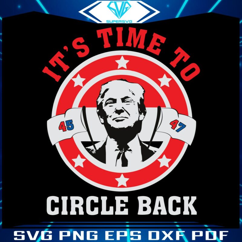 its-time-to-circle-back-trump-2024-svg