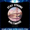 stay-strong-baltimore-resilience-bridge-png