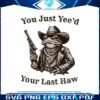 you-just-yeed-your-last-haw-cowboy-frog-png