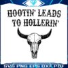 hootin-leads-to-hollerin-country-bull-skull-svg