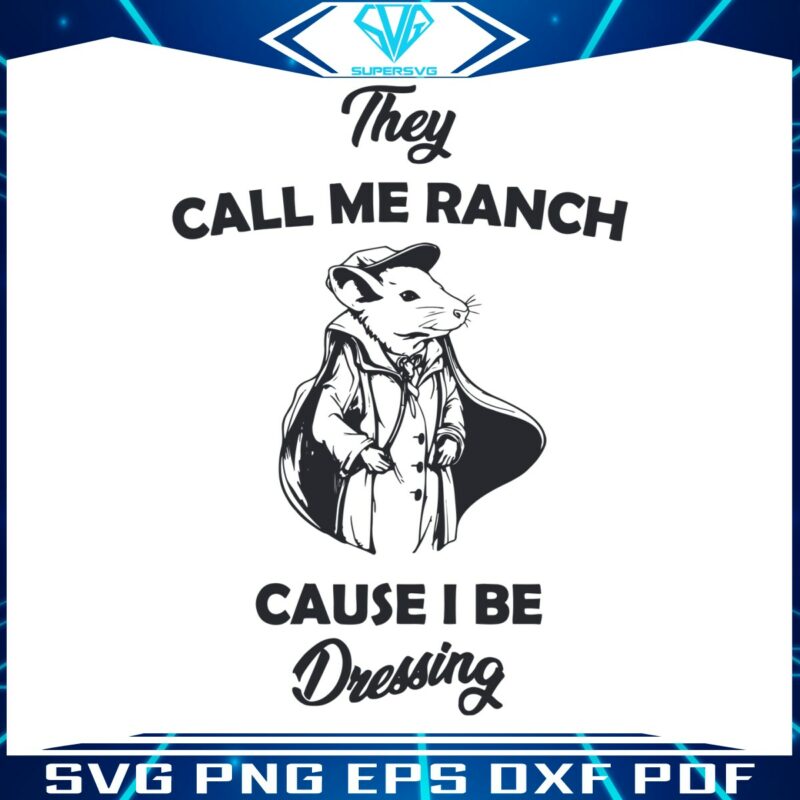 they-call-me-ranch-funny-meme-svg