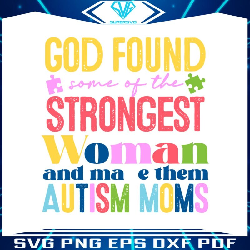 god-found-some-of-the-strongest-woman-svg