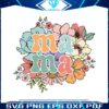 mama-wildflowers-best-mom-ever-svg