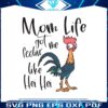 funny-mom-life-got-me-feelin-like-hei-hei-svg