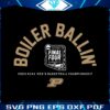 boiler-ballin-purdue-mens-basketball-championship-svg