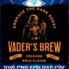 embrace-the-dark-roast-vaders-brew-svg