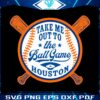 take-me-out-to-the-ball-game-houston-astros-svg