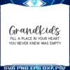 grandkids-fill-a-place-in-your-heart-svg