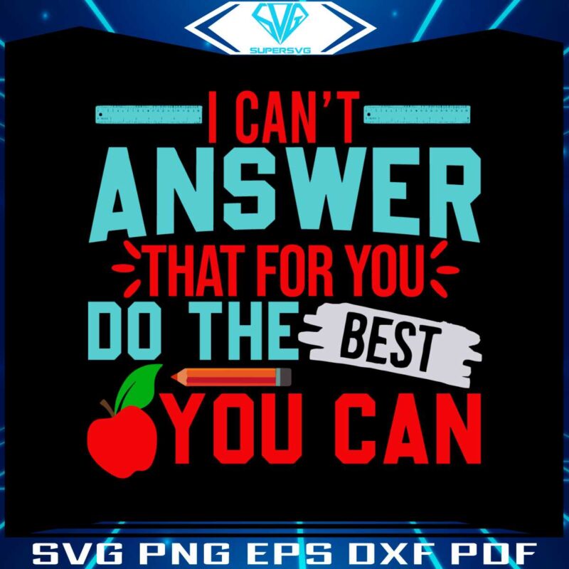 i-cant-answer-that-for-you-do-the-best-svg