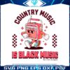 country-music-is-black-music-cowboy-carter-svg