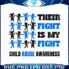 their-fight-is-my-fight-child-abuse-awareness-svg