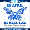 in-april-we-wear-blue-child-abuse-prevention-awareness-svg