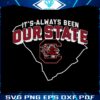 its-always-been-our-state-south-carolina-gamecocks-svg