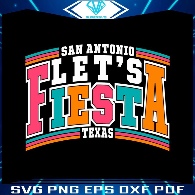lets-fiesta-san-antonio-texas-mexican-party-svg