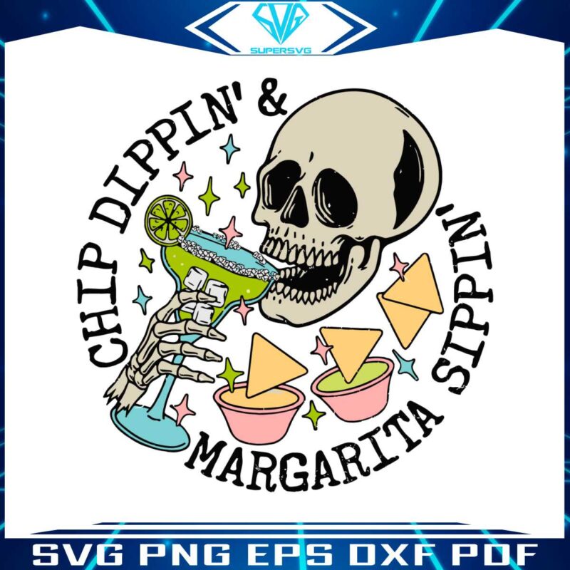 chip-dippin-and-margarita-sippin-skeleton-svg
