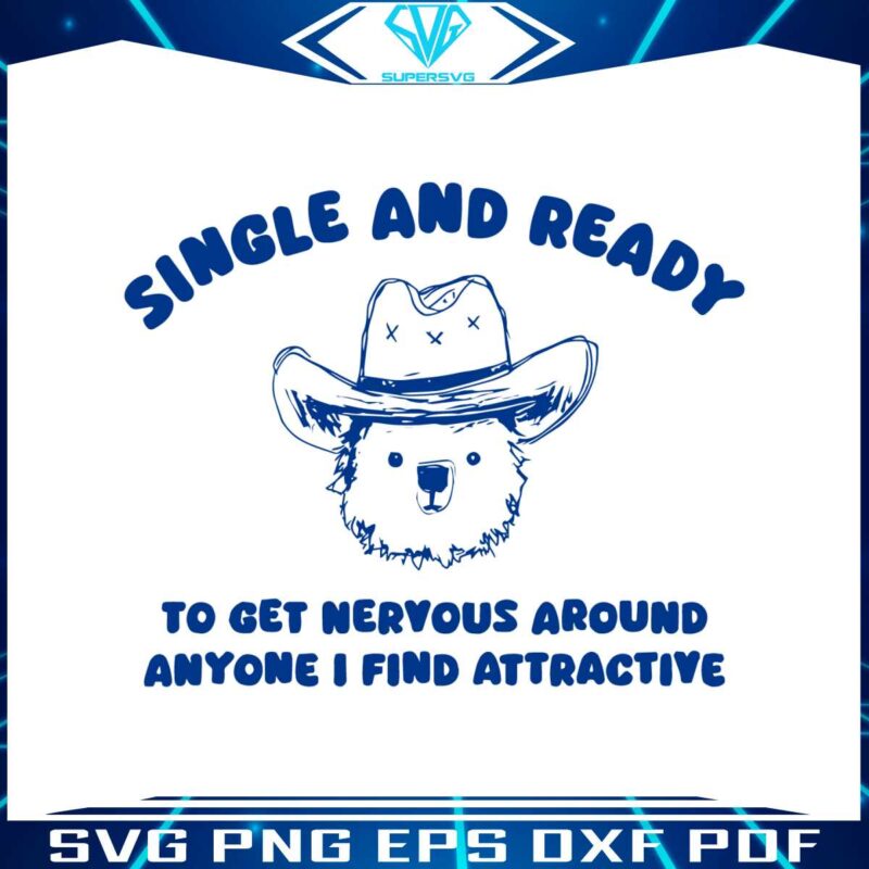 single-and-ready-to-get-nervous-around-anyone-svg