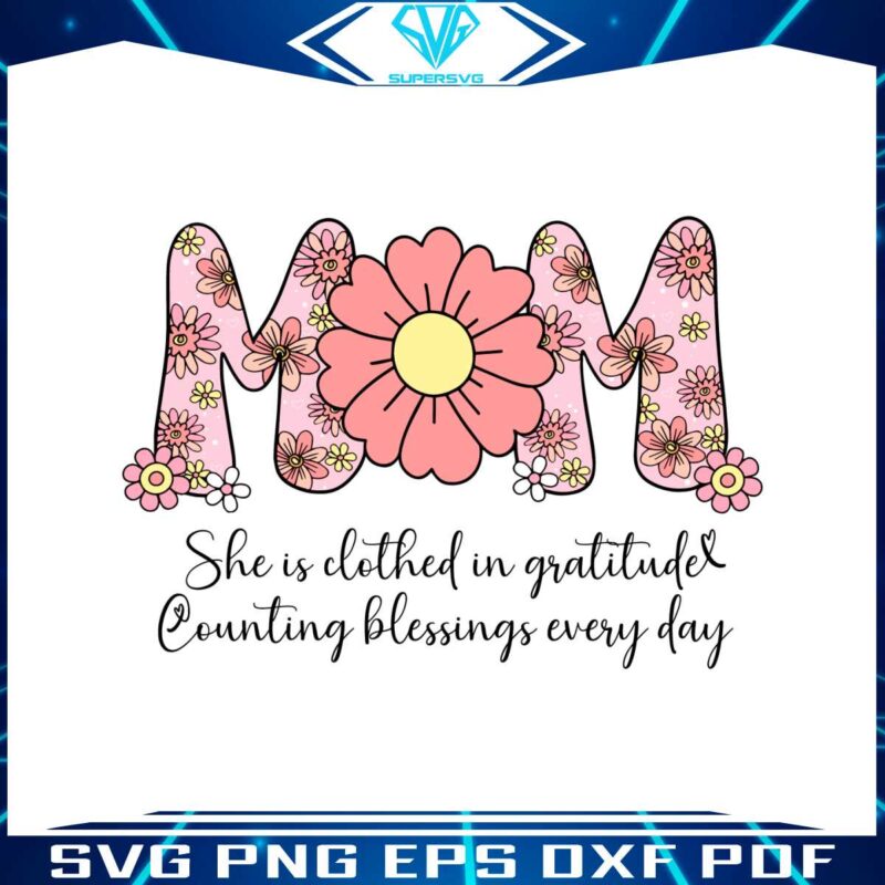 mom-she-is-clothed-in-gratitude-svg