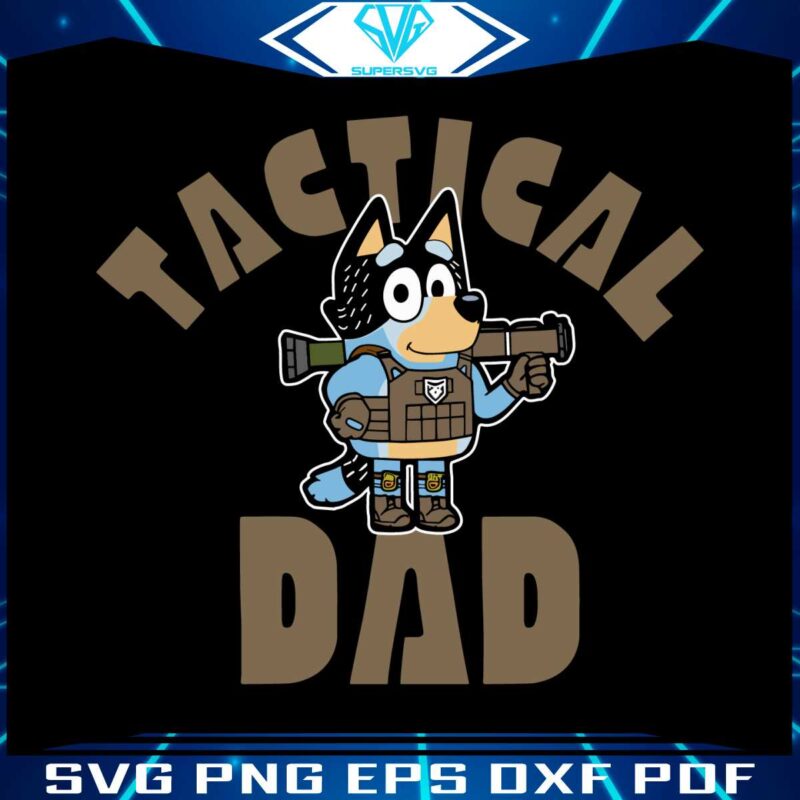 tactical-dad-bandit-heeler-bluey-father-svg