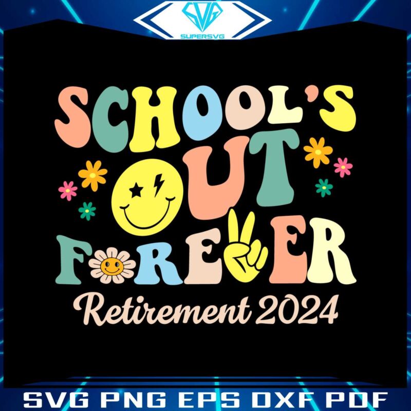 schools-out-forever-retired-teacher-svg