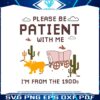 please-be-patient-with-me-im-from-the-1900s-svg