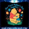cute-winnie-the-pooh-our-first-mothers-day-svg