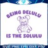retro-being-delulu-is-the-solulu-svg