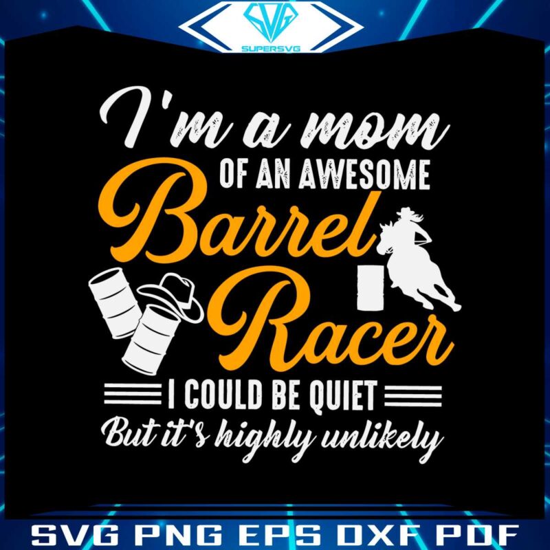 im-a-mom-of-an-awesome-barrel-racer-svg
