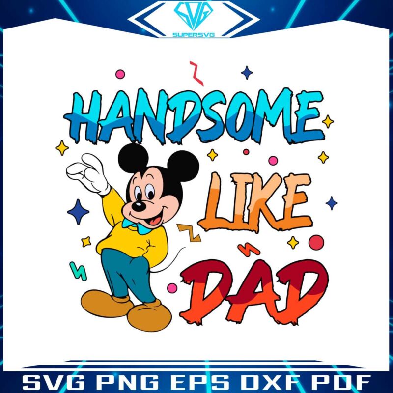 handsome-like-dad-mickey-fathers-day-svg