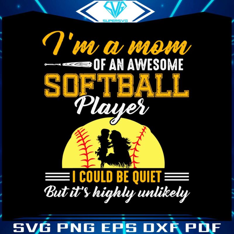 im-a-mom-of-an-awesome-softball-player-svg