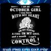 i-am-an-october-girl-i-was-born-with-my-heart-svg
