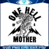 one-hell-of-a-mother-vintage-badass-moms-svg
