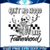 funny-dad-aint-no-hood-like-fatherhood-svg