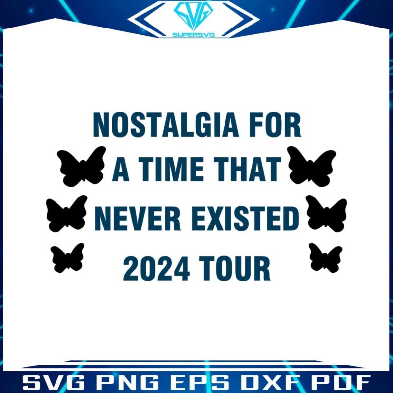 nostalgia-for-a-time-that-never-existed-2024-tour-svg